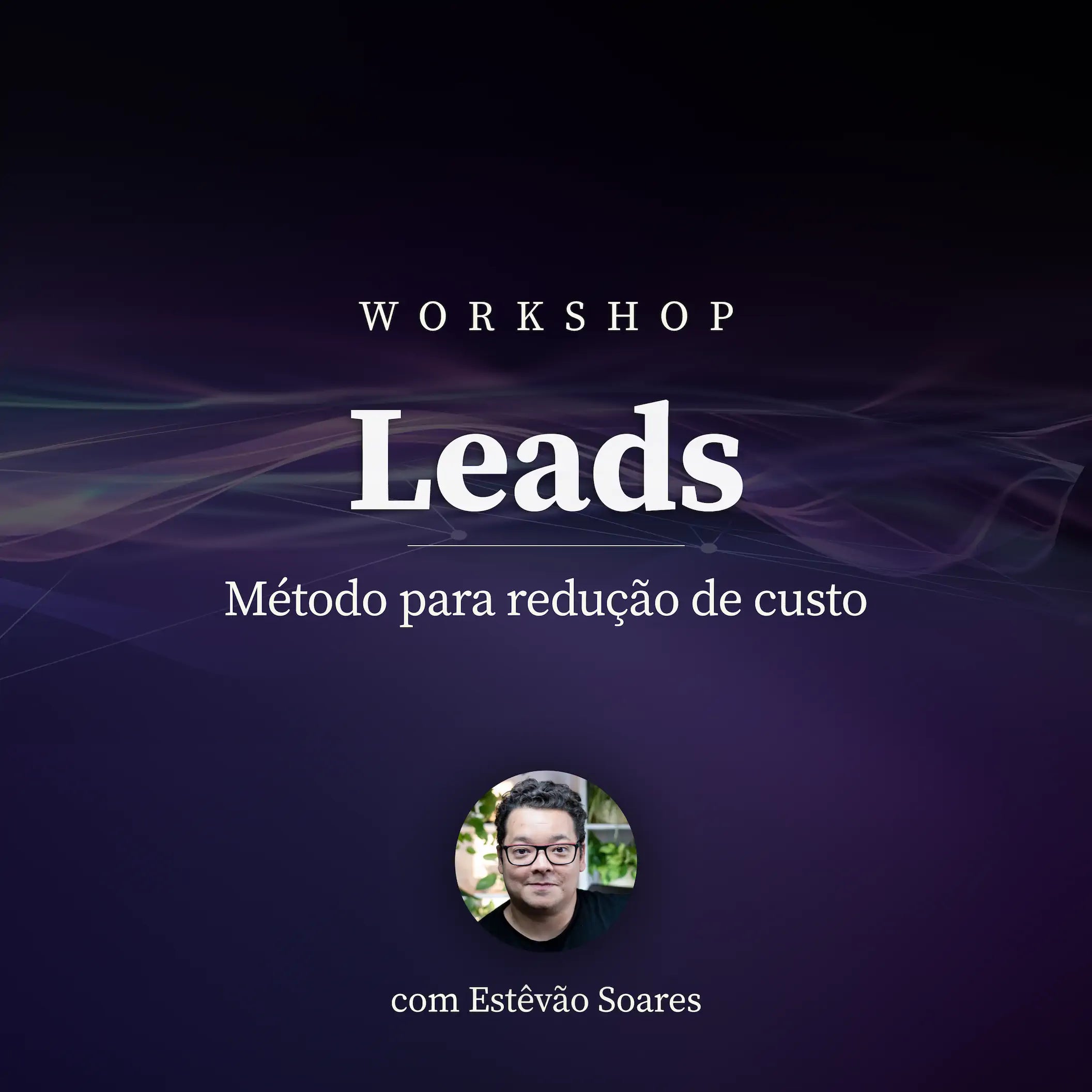 Workshop: Redução do Custo de Leads